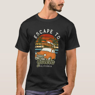 Escape To Goleta Beach California Ocean Ca Summer T-Shirt
