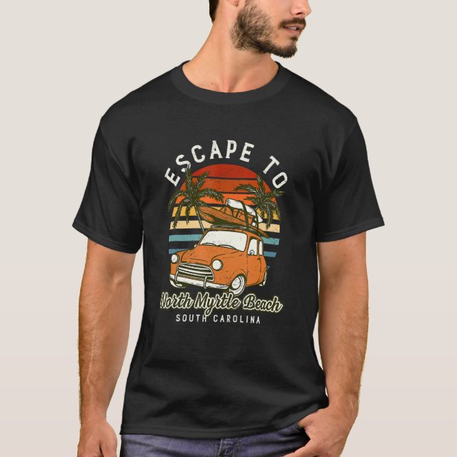 Escape To North Myrtle Beach Ocean South Carolina  T-Shirt (Front)