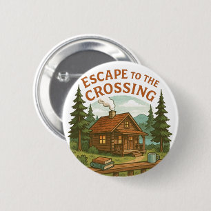 ESCAPE TO THE CROSSING Maggie Sullivan Cosy Cabin 6 Cm Round Badge