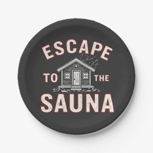 Escape to the Sauna Funny Spa Day Sauna Lovers  Paper Plate