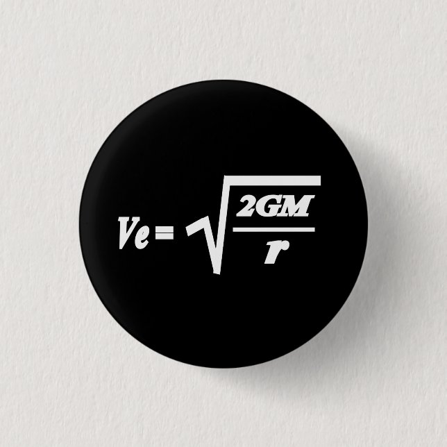 Escape Velocity formula 3 Cm Round Badge (Front)
