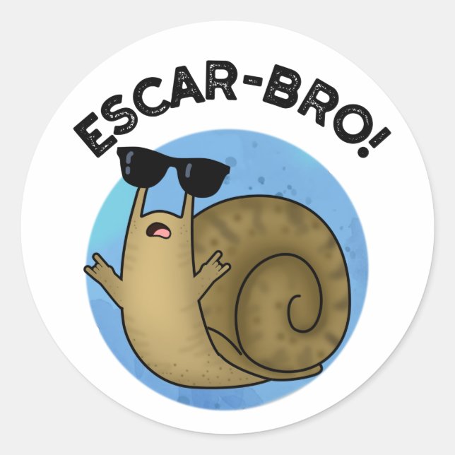 Escar-bro Funny French Escargot Snail Pun  Classic Round Sticker (Front)