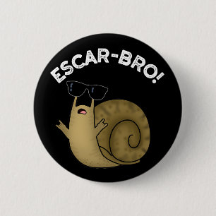 Escar-bro Funny French Escargot Snail Pun Dark BG 6 Cm Round Badge