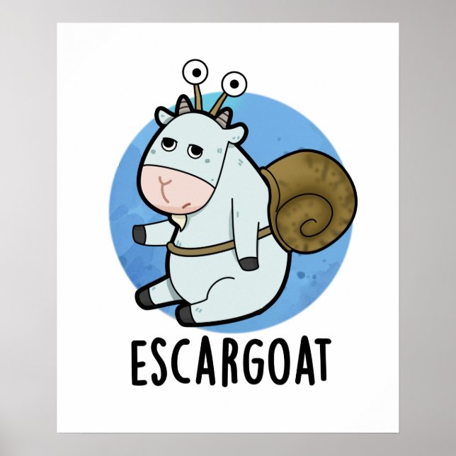 Escar-goat Cute French Snail Pun Poster (Front)