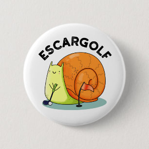 Escar-golf Funny Escargot Snail Pun  6 Cm Round Badge