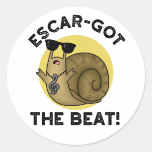 Escar-got The Beat Funny French Snail Pun  Classic Round Sticker
