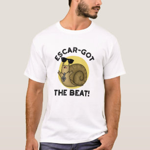 Escar-got The Beat Funny French Snail Pun T-Shirt