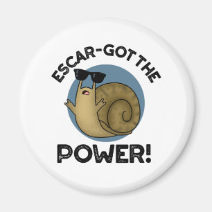 Escar-got The Power Funny Snail Pun Magnet