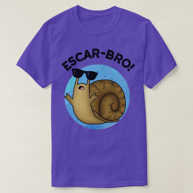 Escarbro Cute French Escargot Snail Pun T-Shirt (Design Front)