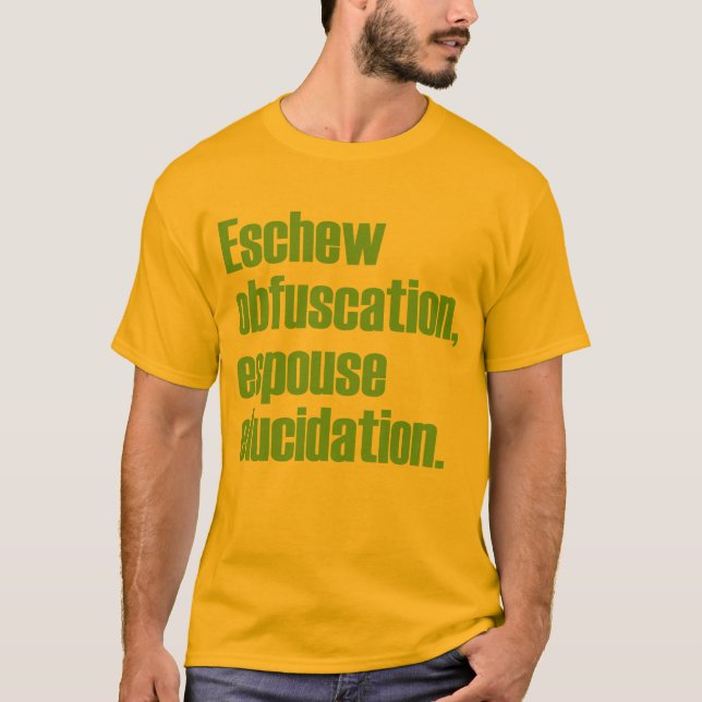 Eschew Obfuscation Adult T-shirt (Front)