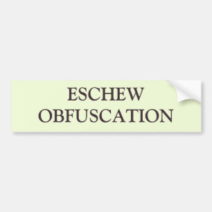 ESCHEW OBFUSCATION BUMPER STICKER
