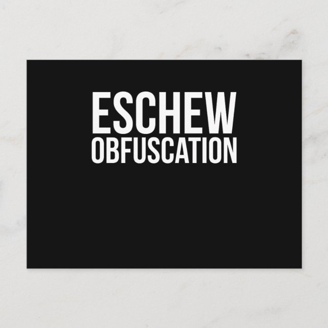 Eschew Obfuscation  Postcard (Front)