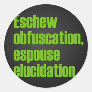 Eschew Obfuscation Stickers