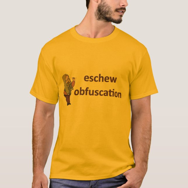 eschew obfuscation T-Shirt (Front)