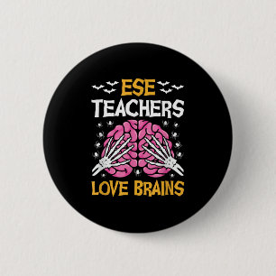 Ese Teacher Love Brains Funny Halloween School 6 Cm Round Badge
