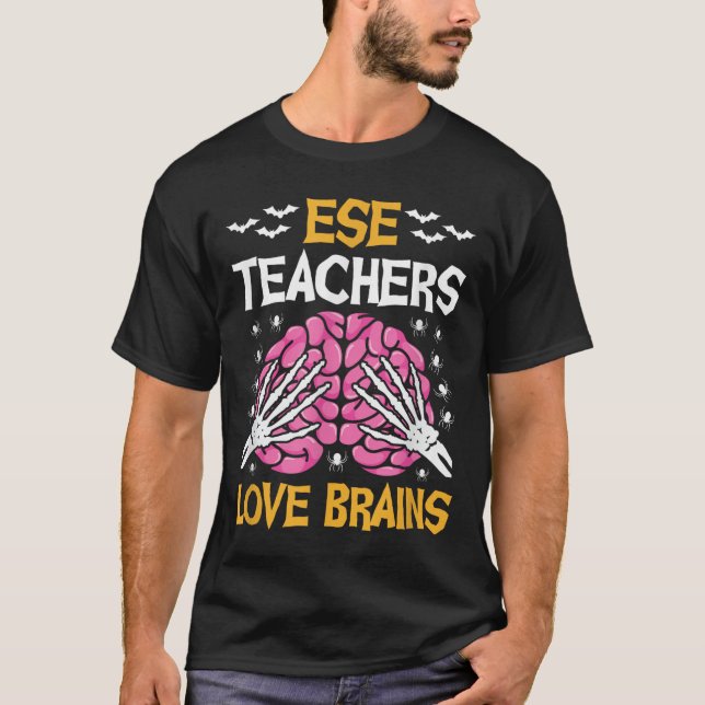 Ese Teacher Love Brains Funny Halloween School  T-Shirt (Front)