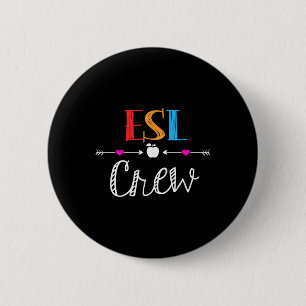 Esl Teacher Crew Fun First Day Of School Gifts 6 Cm Round Badge