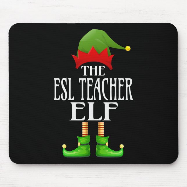 Esl Teacher Elf Xmas Funny Family Matching Group C Mouse Pad (Front)