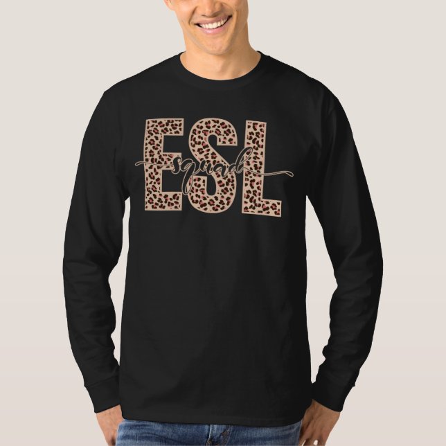 ESL Teacher ESL Squad  2 T-Shirt (Front)