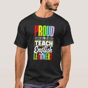 Esl Teacher Linguist Multilingual Teaching Proud T T-Shirt