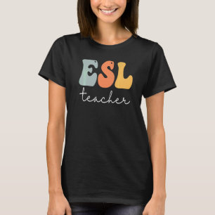 Esl Teacher Retro Groovy Vintage Happy First Day O T-Shirt
