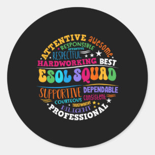 Esol Squad Teachers And Students Team Back To Scho Classic Round Sticker