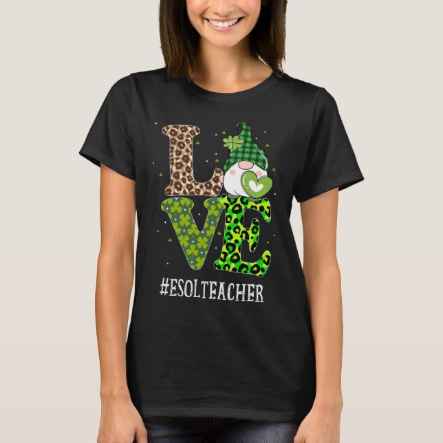ESOL Teacher Love St Patricks Day Gnome Leopard Sh T-Shirt (Front)