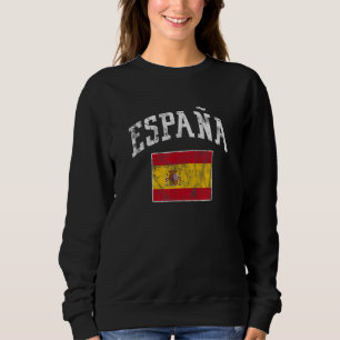España Spain Spanish Flag Espana Espanol Vintage Sweatshirt