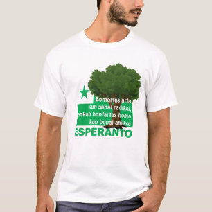 Esperanto / "Bonfartas arbo kun sanaj radikoj...", T-Shirt
