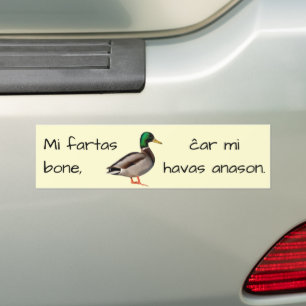Esperanto: Mi fartas bone, ĉar mi havas anason. Bumper Sticker