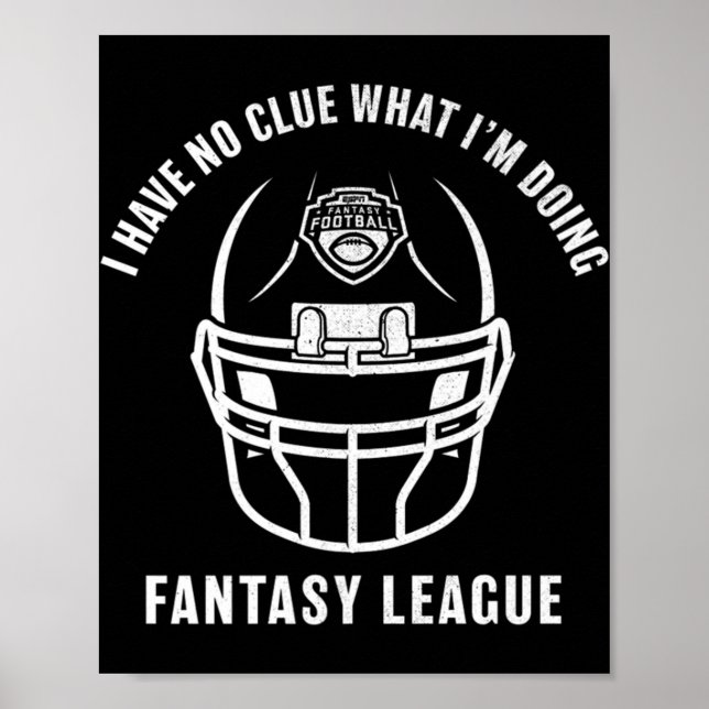 ESPN Fantasy Football I Have No Clue What I'm Doin Poster (Front)