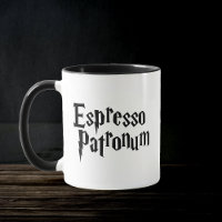Espresso Patronum Funny Pun Trendy Quote