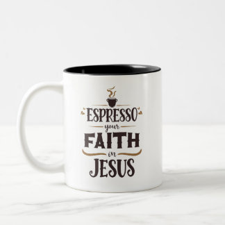 Espresso Your Faith in Jesus Religious Saying Two-Tone Coffee Mug