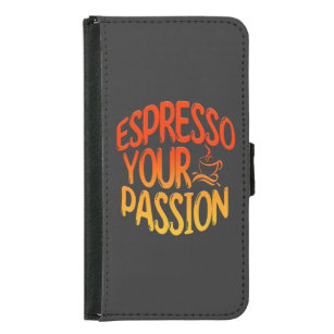 Espresso Your Passion, Coffee Time Samsung Galaxy S5 Wallet Case