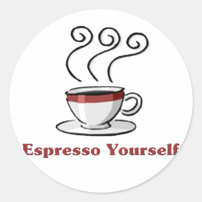 Espresso Yourself Classic Round Sticker (Front)