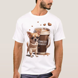 Espresso Yourself – Coffee Chihuahua Edition T-Shirt