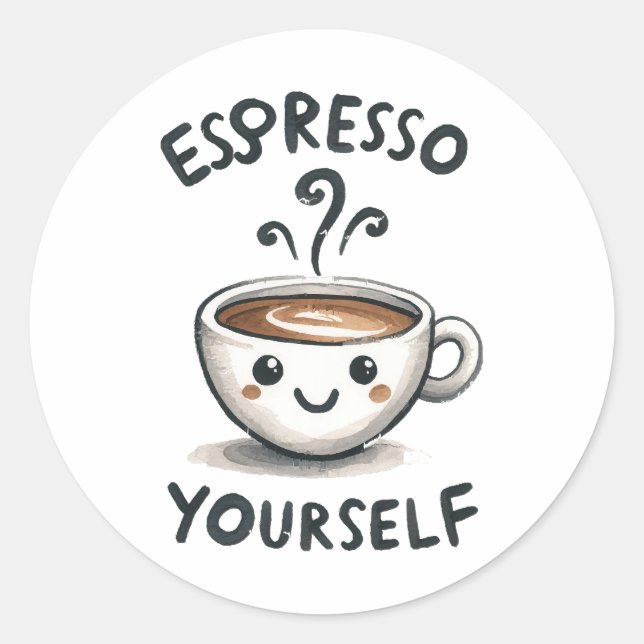 Espresso Yourself coffee Classic Round Sticker (Front)