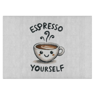 Espresso Yourself coffee Cutting Board