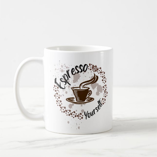 Espresso Yourself Coffee – Funny Mum Life Quote Mug (Left)