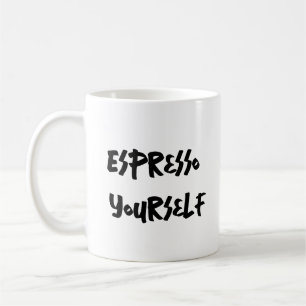 Espresso Yourself - Coffee Humor Mug
