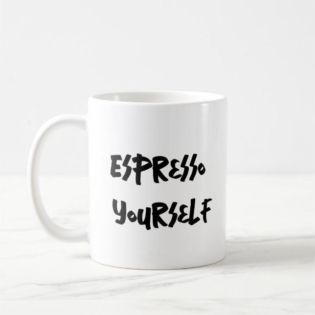 Espresso Yourself - Coffee Humor Mug (Left)
