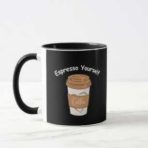 Espresso Yourself Coffee Lover Mug
