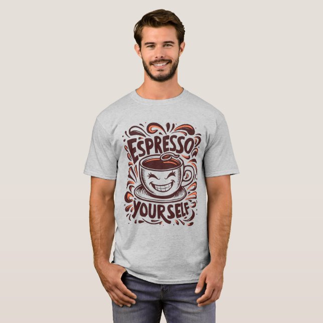 Espresso Yourself Coffee Lover T-shirt (Front Full)