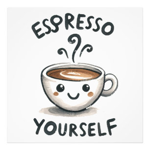 Espresso Yourself coffee Photo Print