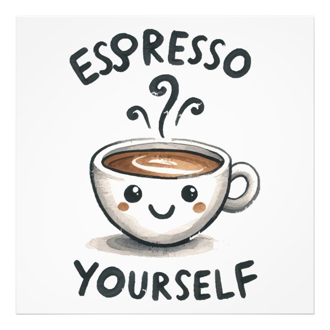 Espresso Yourself coffee Photo Print (Front)