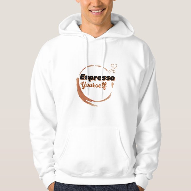Espresso Yourself Coffee Sweatshirt  (Front)