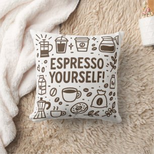 Espresso Yourself! Cushion