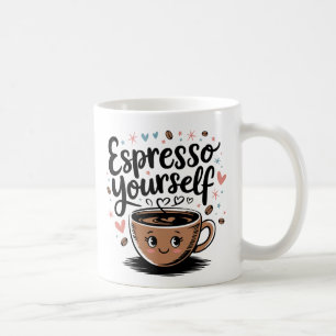 Espresso Yourself - Cute Coffee Mug Design