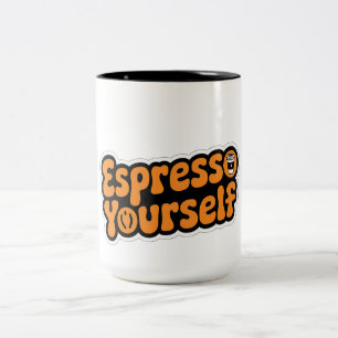 Espresso Yourself – Fun & Motivational Coffee Mug