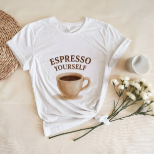 Espresso Yourself   Funny Coffee Lover Shirt